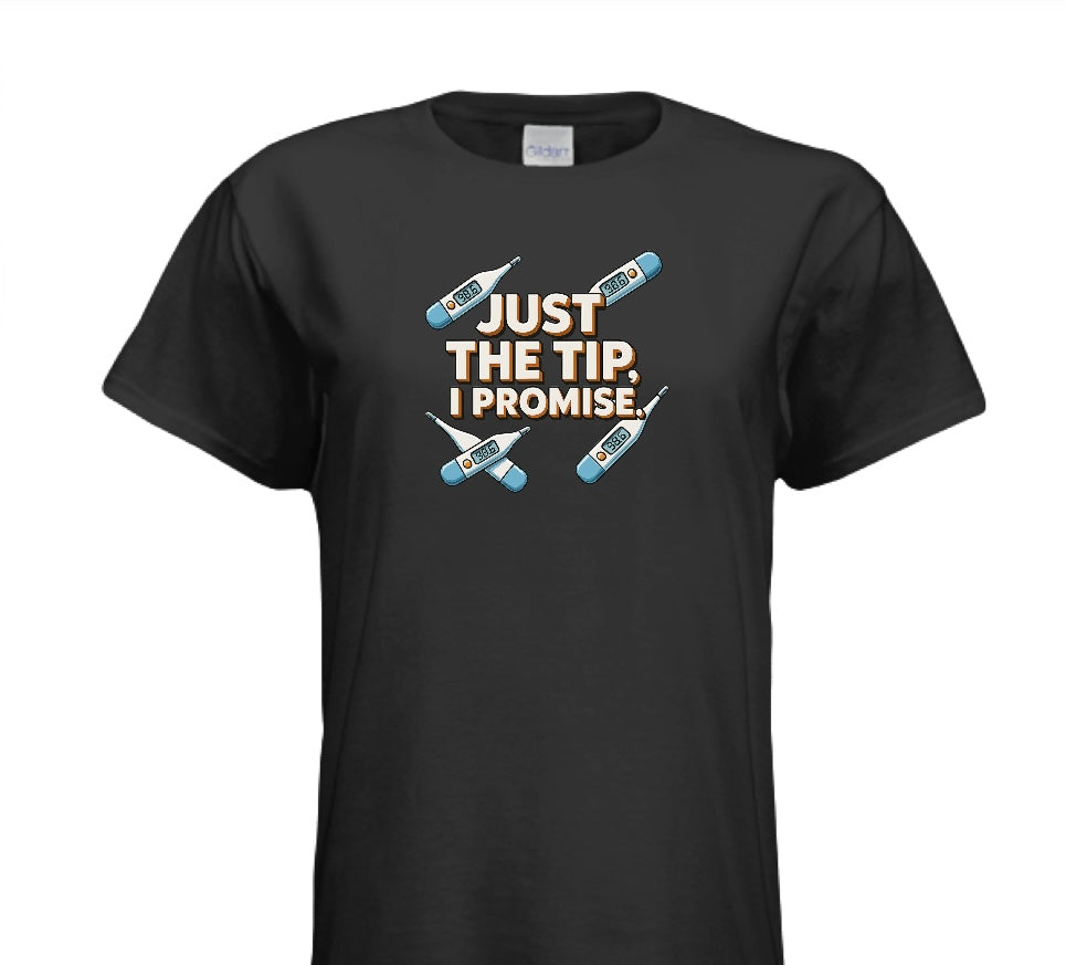 JUST THE TIP I PROMISE #1