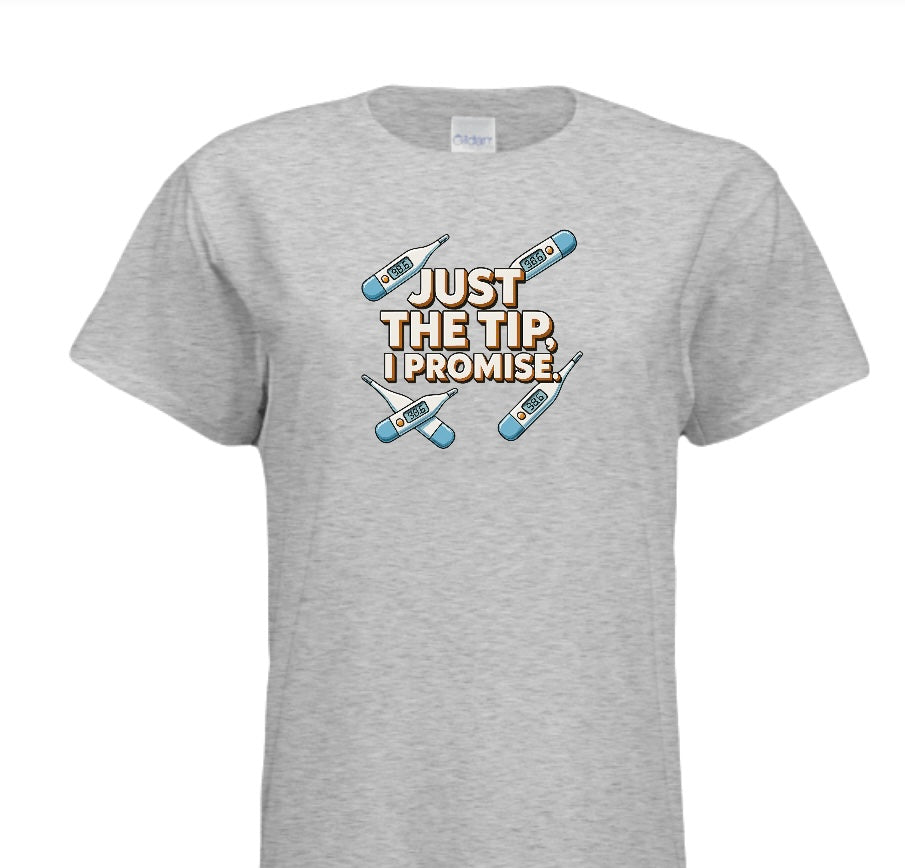 JUST THE TIP I PROMISE #1