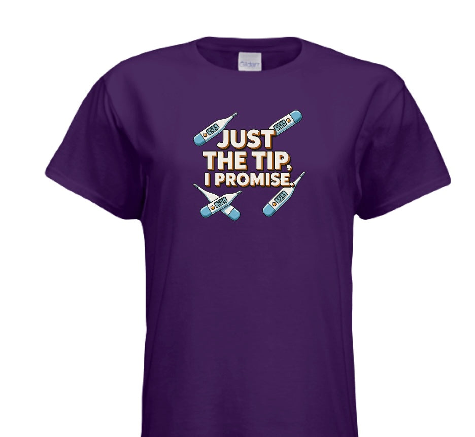 JUST THE TIP I PROMISE #1