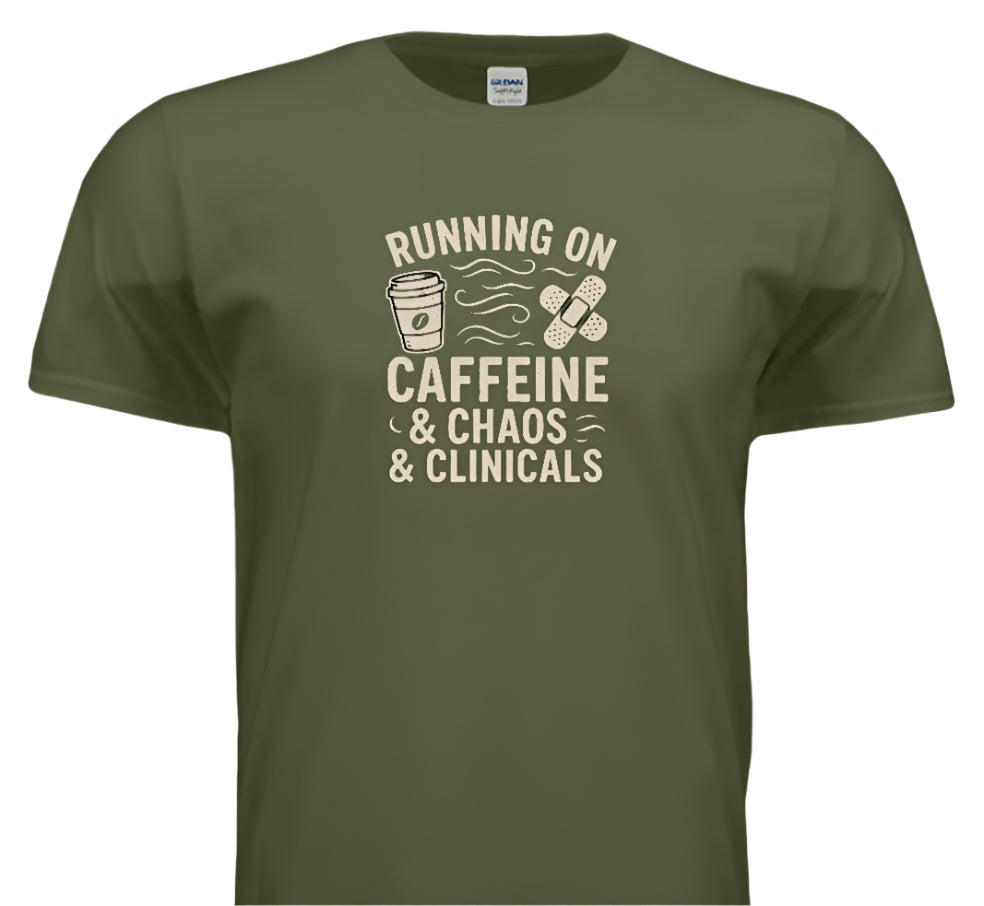 “Caffeinated & Unlicensed to Chill” – chaotic energy, student nurse vibes