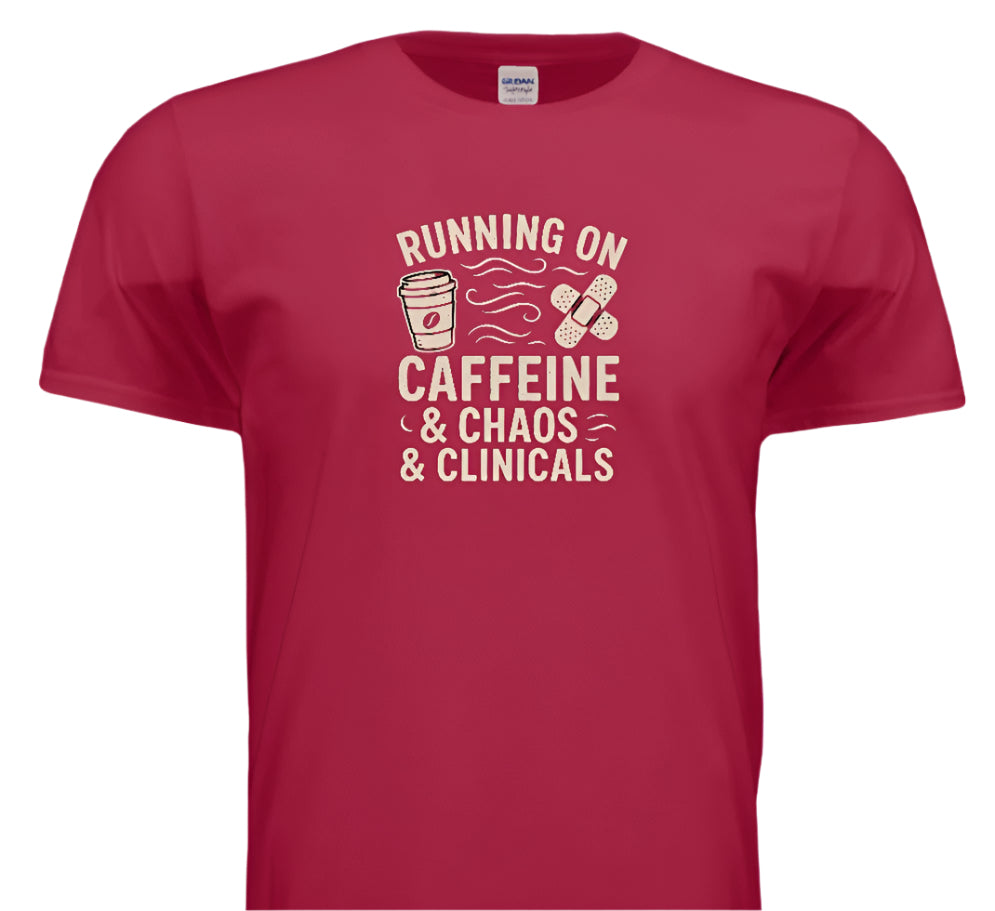 “Caffeinated & Unlicensed to Chill” – chaotic energy, student nurse vibes